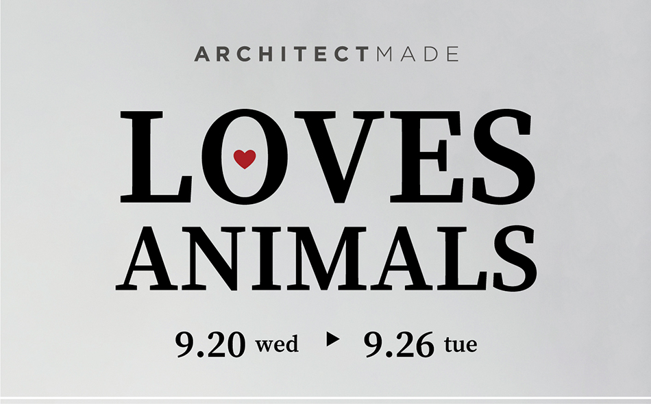 ARCHITECTMADE LOVES ANIMALS